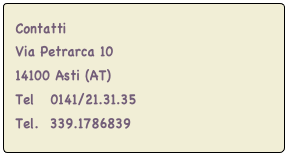 Contatti
Via Petrarca 10 14100 Asti (AT)Tel   0141/21.31.35Tel.  339.1786839info@agar-asti.it